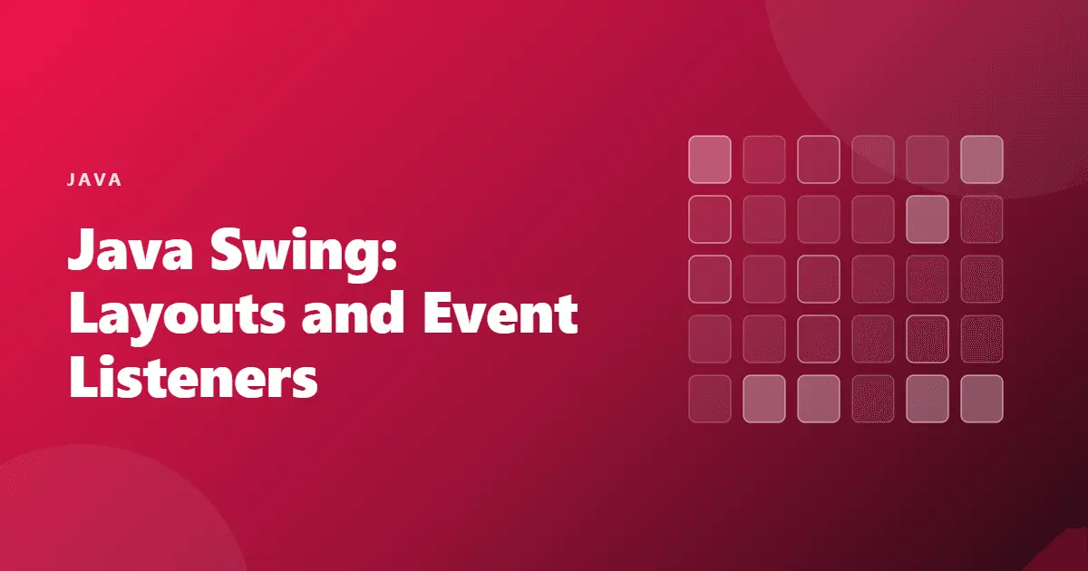 java swing gui layouts and event listeners