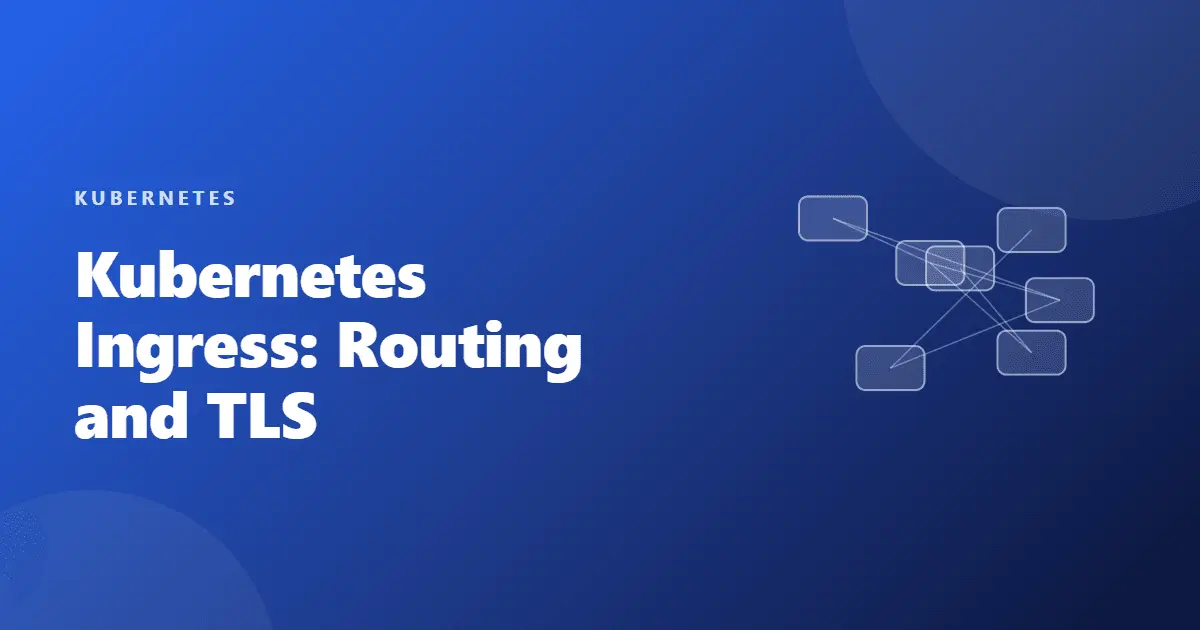 kubernetes ingress routing and tls