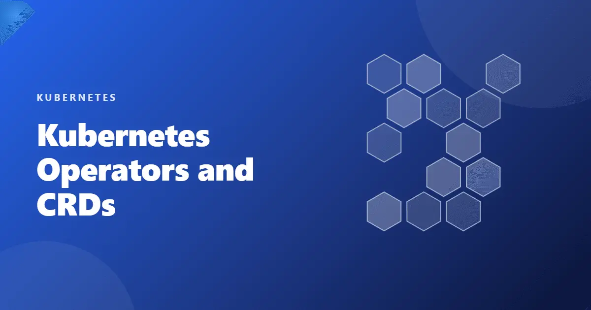 kubernetes operators and crds