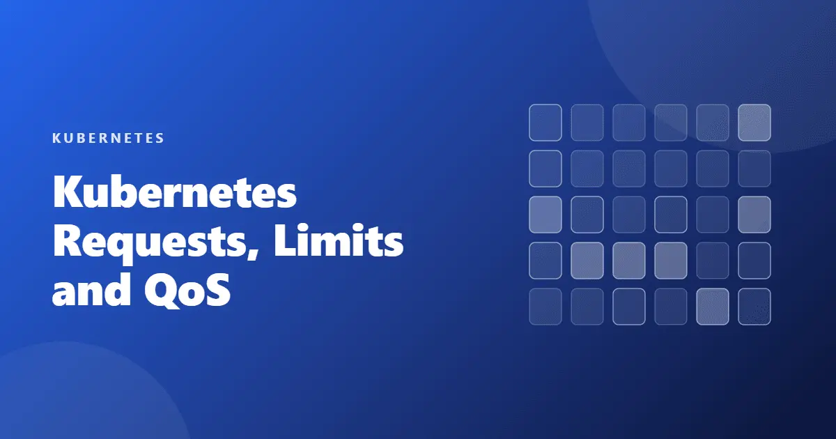 kubernetes scheduling requests limits qos