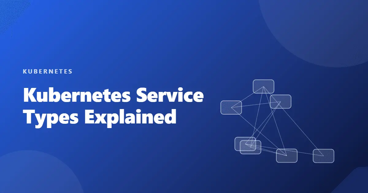 kubernetes services clusterip nodeport loadbalancer