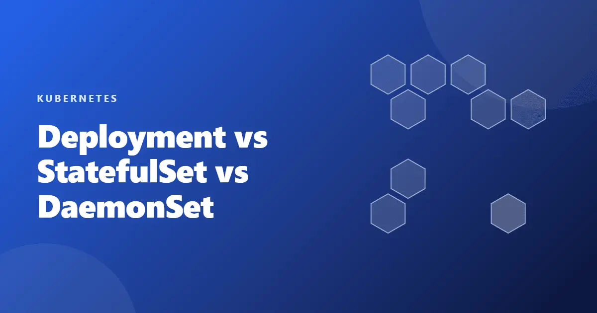 kubernetes workloads deployment statefulset daemonset
