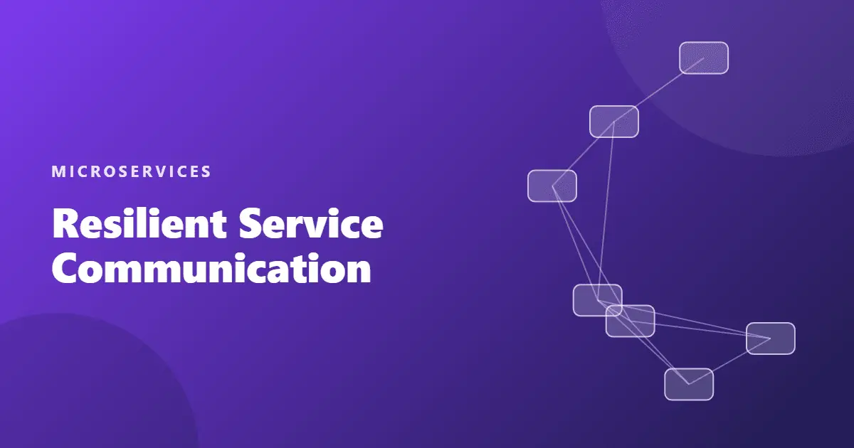 Resilient Service Communication: Sync Calls, Events, Retries, and Idempotency