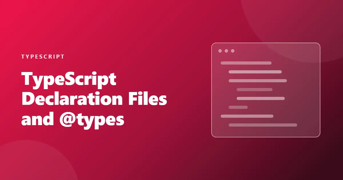 typescript declaration files and types packages