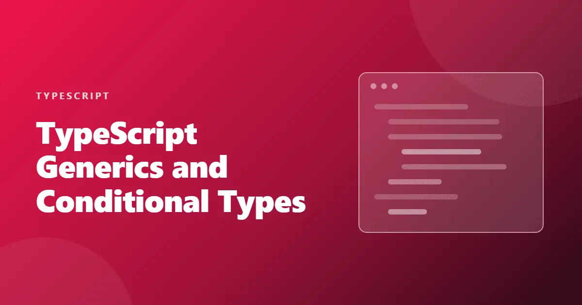 typescript generics and conditional types